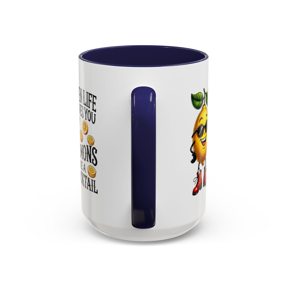 Humor Mug - When Life Gives You Lemons