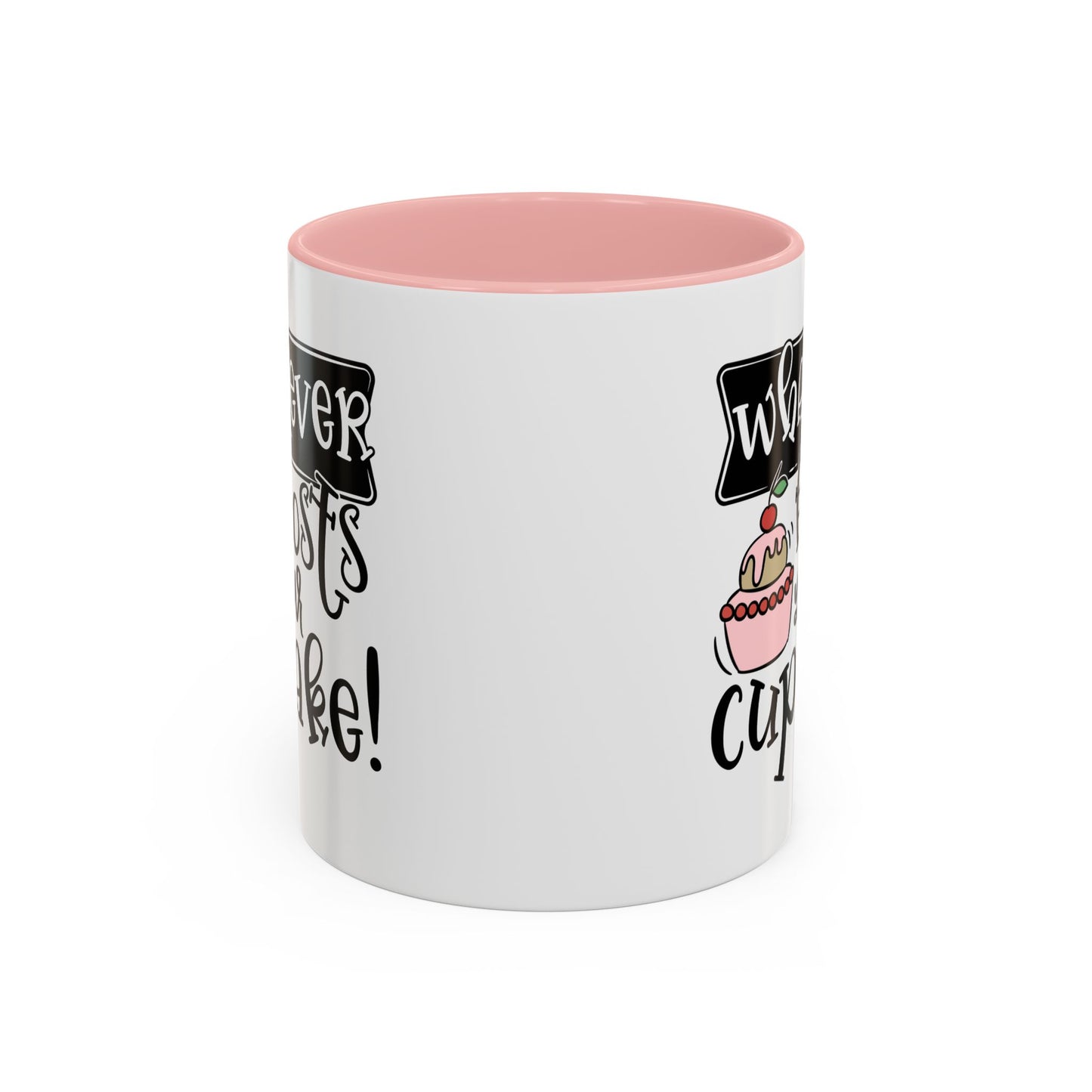 Humor Mug - Whatever Frosts Your Cupcake!