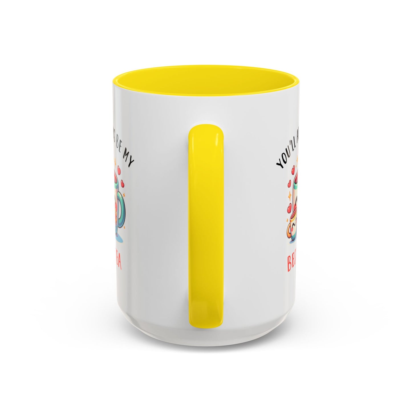 Mother's Day Mug - You'll Always Be My Best-Tea