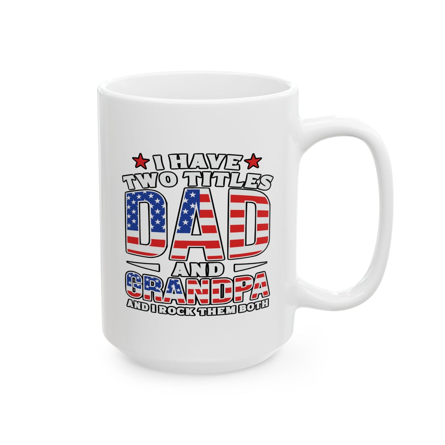 Father's Day Mug - I have Two Titles