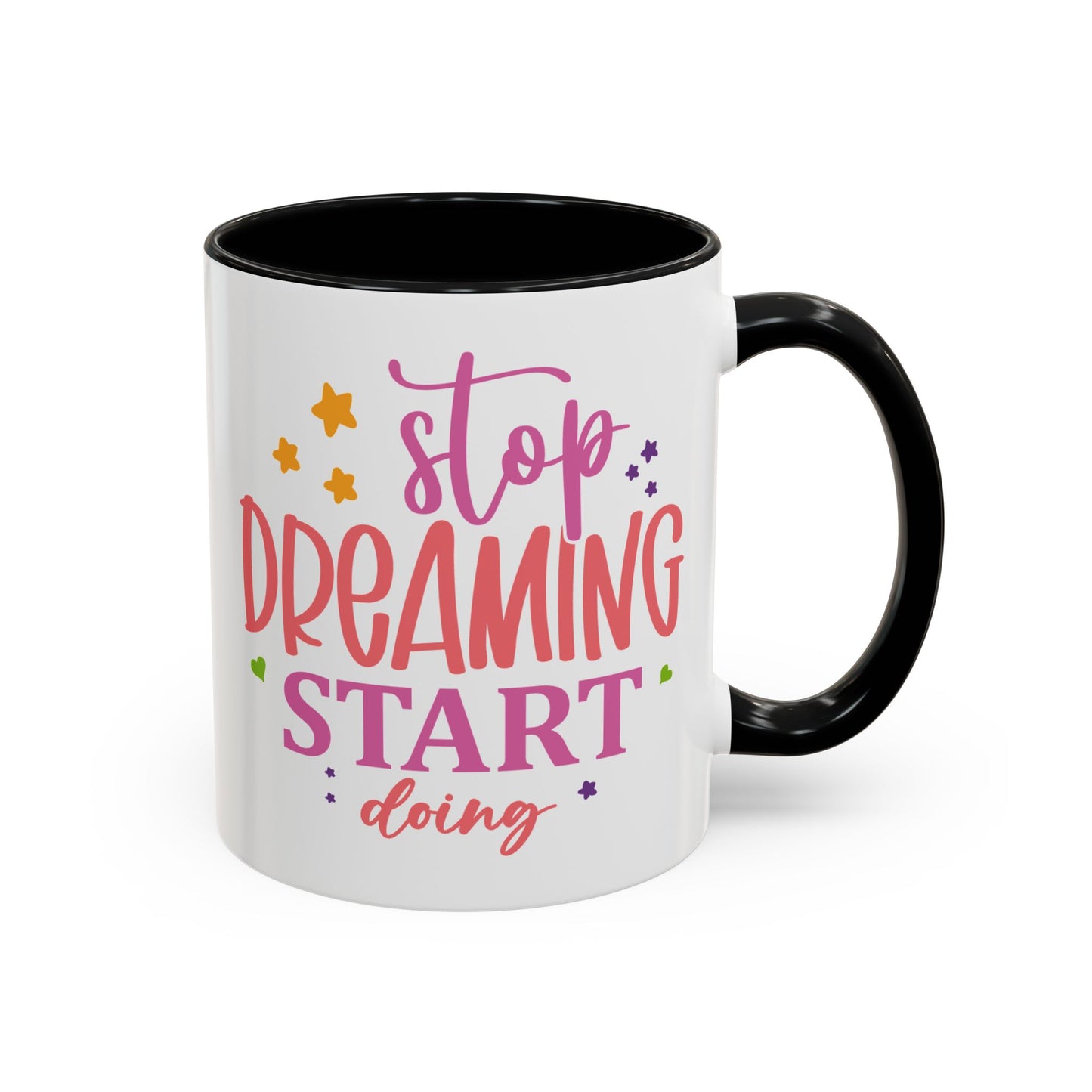 Motivation Mug - Stop Dreaming Start Doing