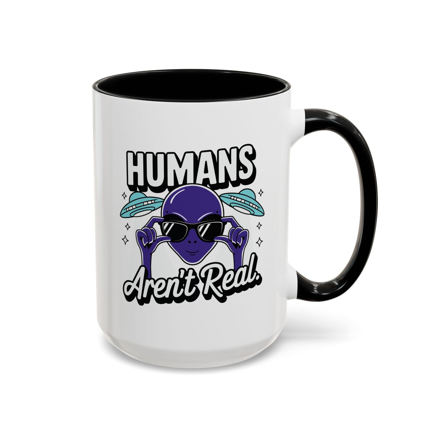Alien Mug - Humans Aren't Real