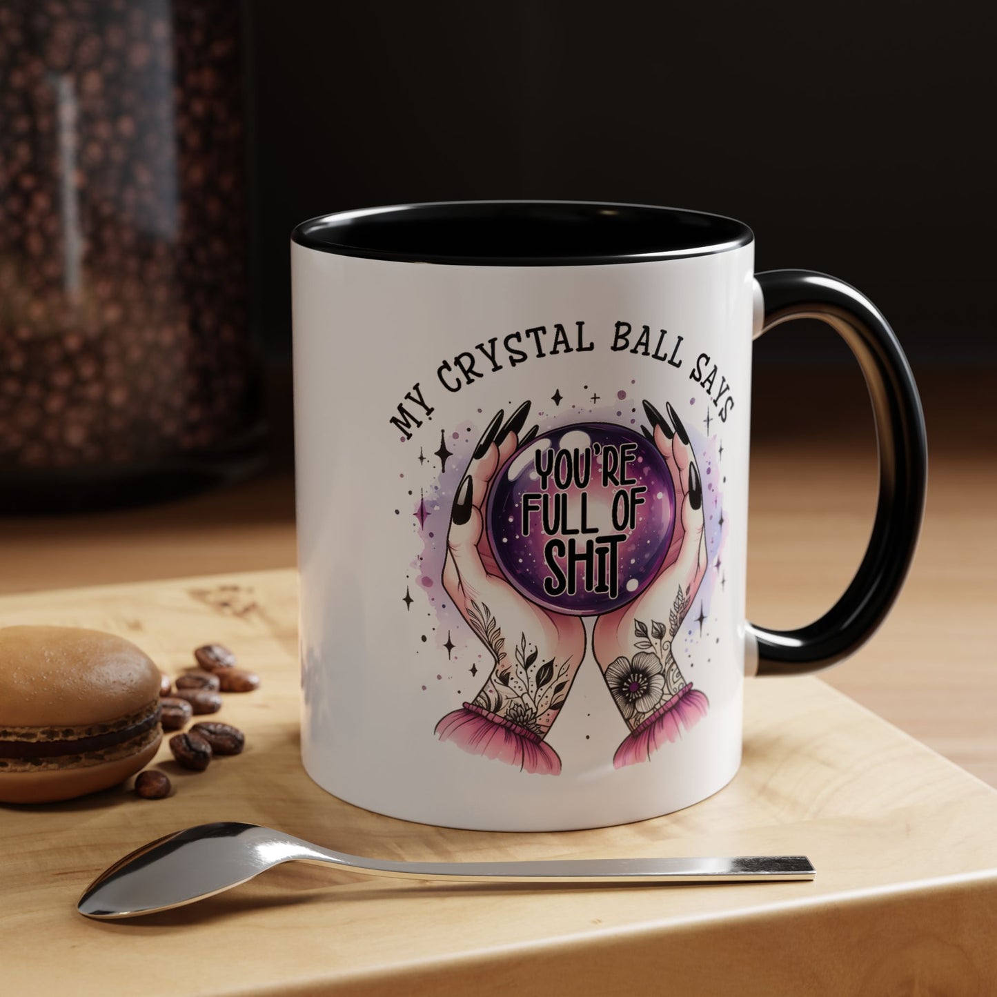 Adult Mug - My Crystal Ball Says You're Full of Shit