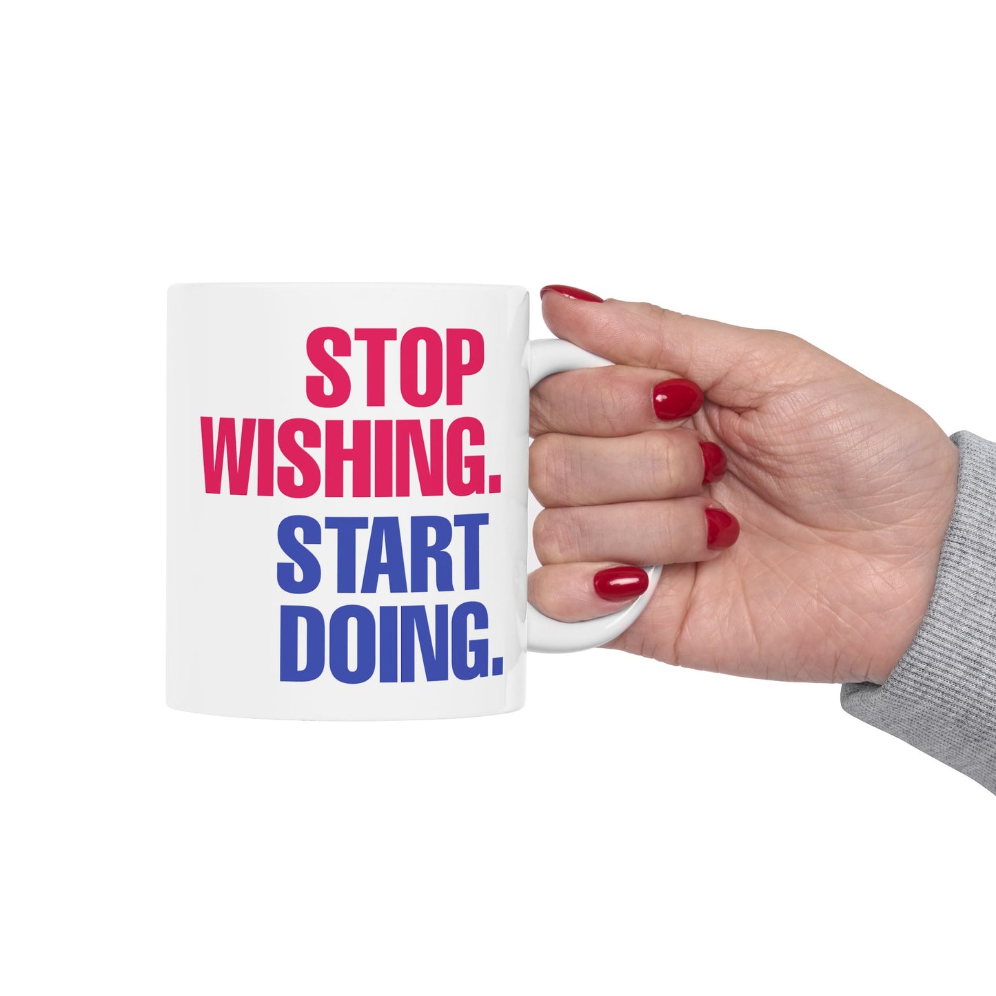 Motivation Mug - Stop Wishing Start Doing 2
