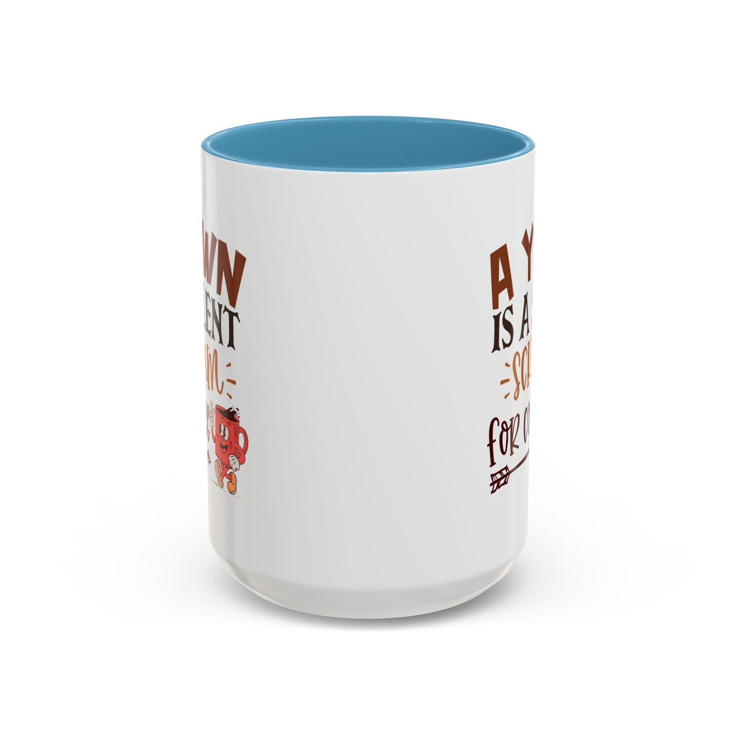 Humor Mug - A Yawn is a Silent Scream