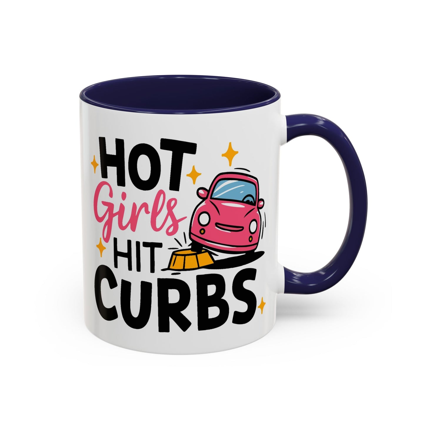 Humor Mug - Hot Girls Hit Curbs