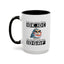 Humor Mug - Just So We're Clear