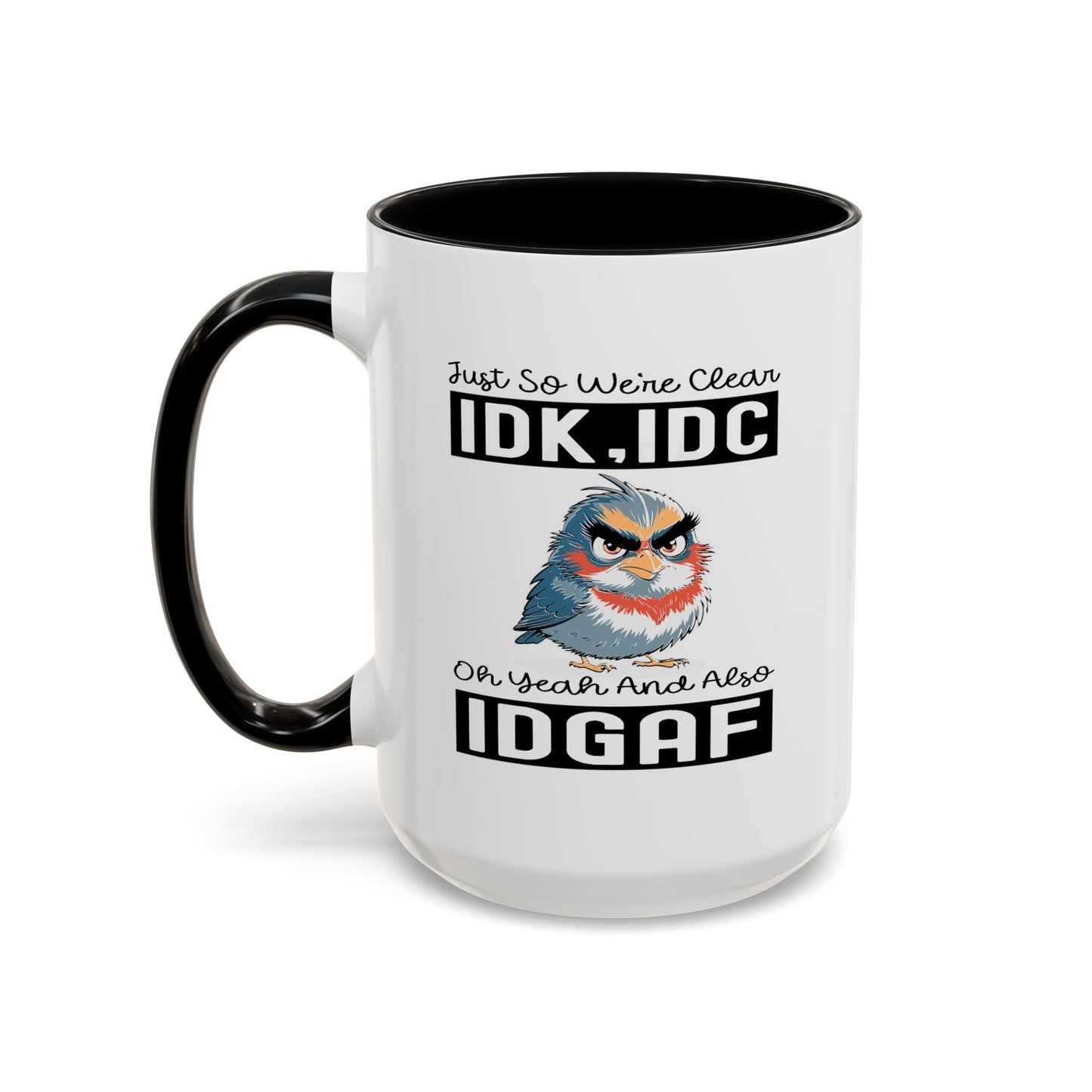 Humor Mug - Just So We're Clear