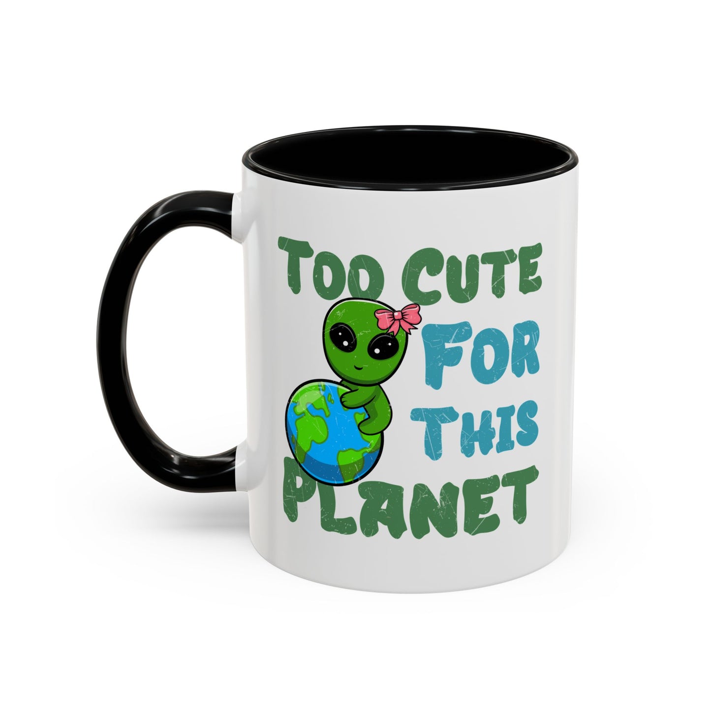 Alien Mug - Too Cute For This Planet