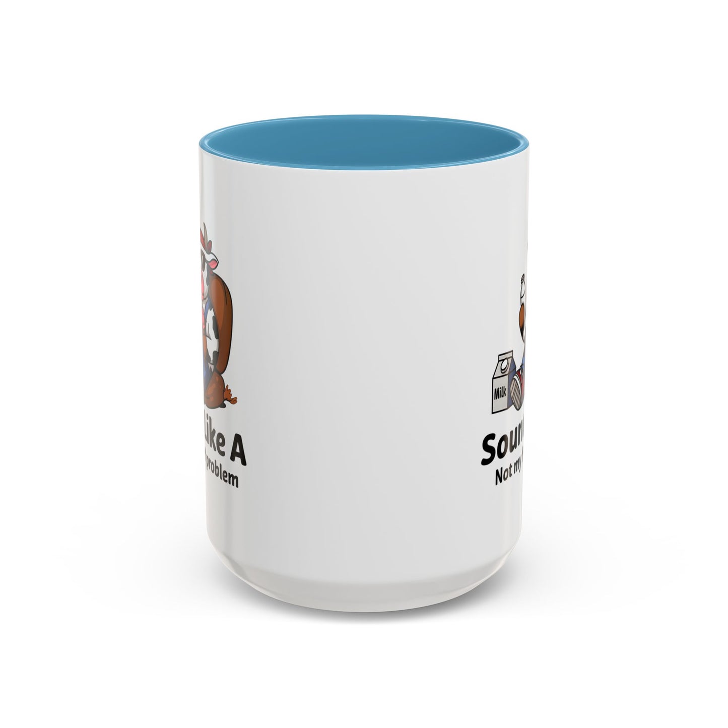 Humor Mug - Sounds Like A