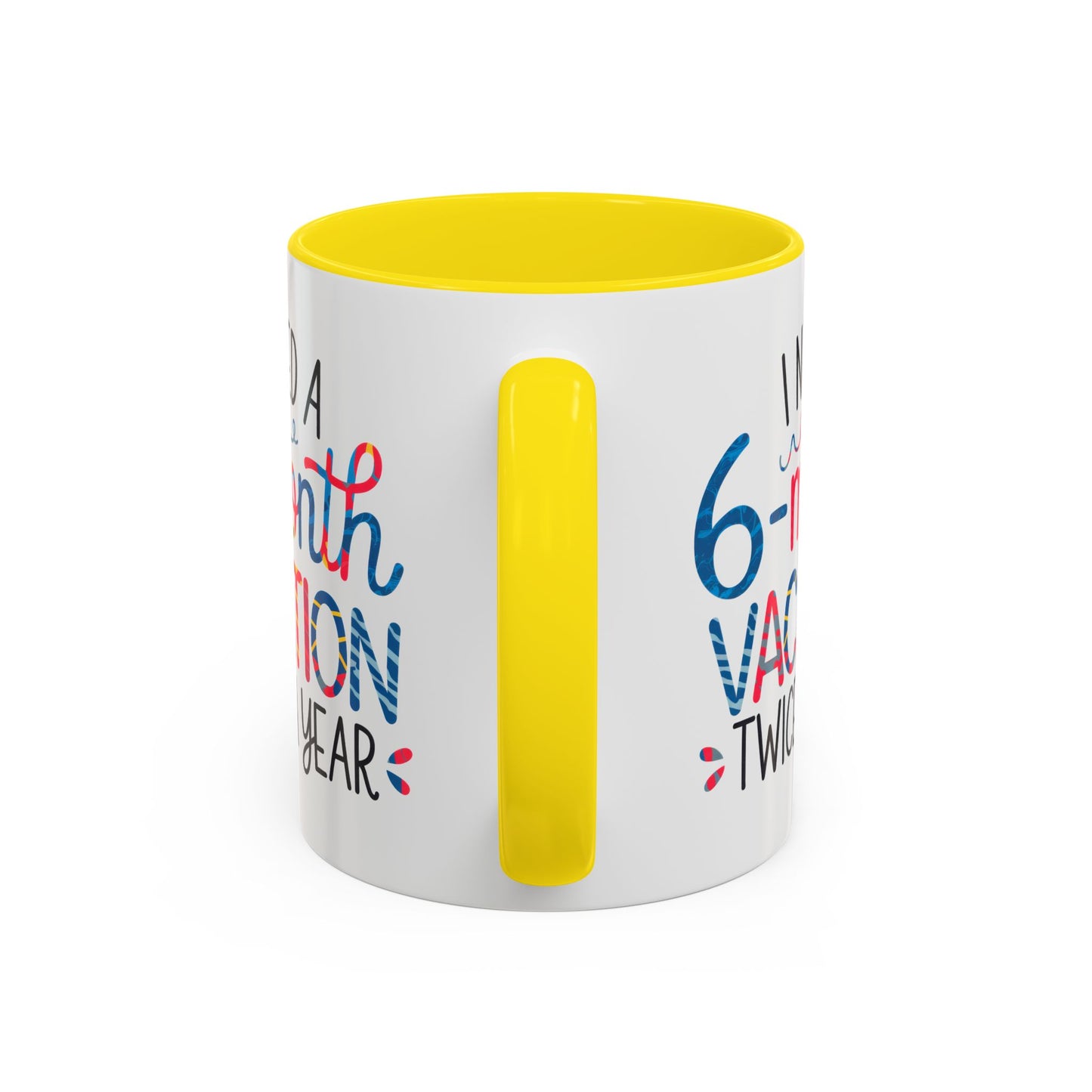 Office Mug - I Need a Six-Month Vacation