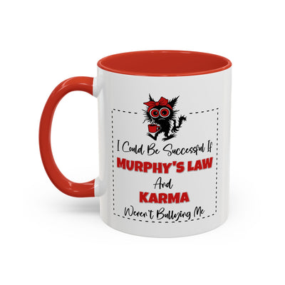 Humor Mug - I Could Be Successful