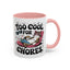 Animal Mug - Too Cool For Chores