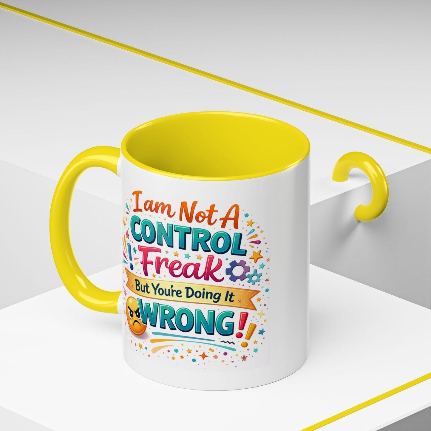 Humor Mug - I Am Not A Control Freak