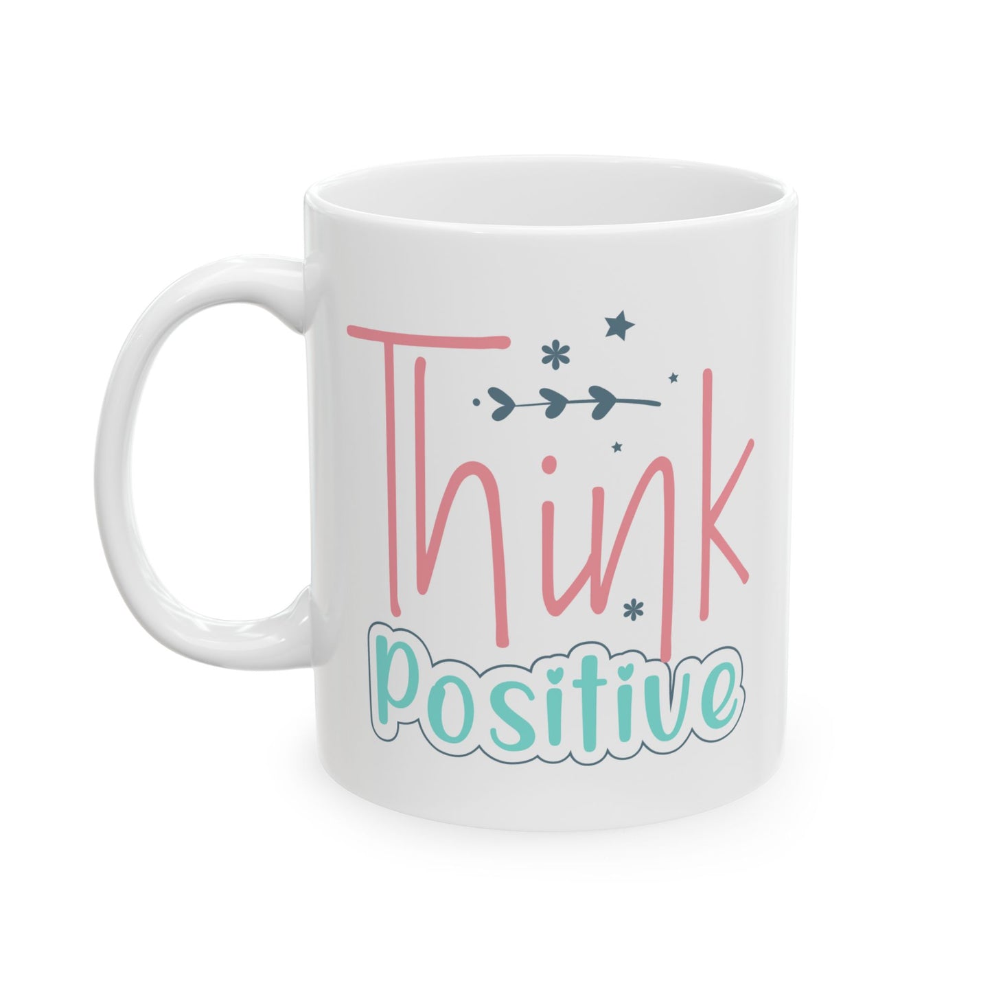 Motivation Mug - Think Positive Colorful