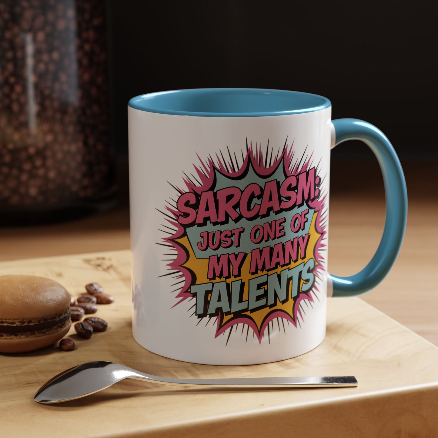 Humor Mug - Sarcasm Just One of My Many Talents