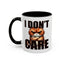 Humor Mug - I Don't Care