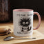 Humor Mug - It's Fine I'm Fine Everything is Fine