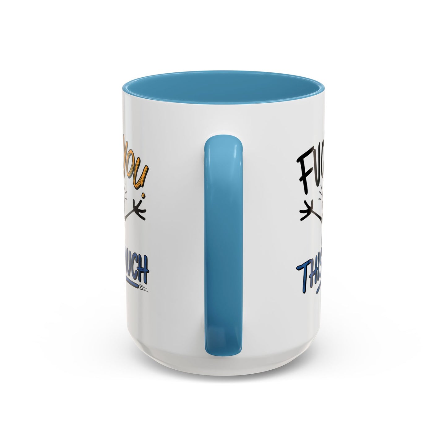Adult Mug - Fuck you This Much