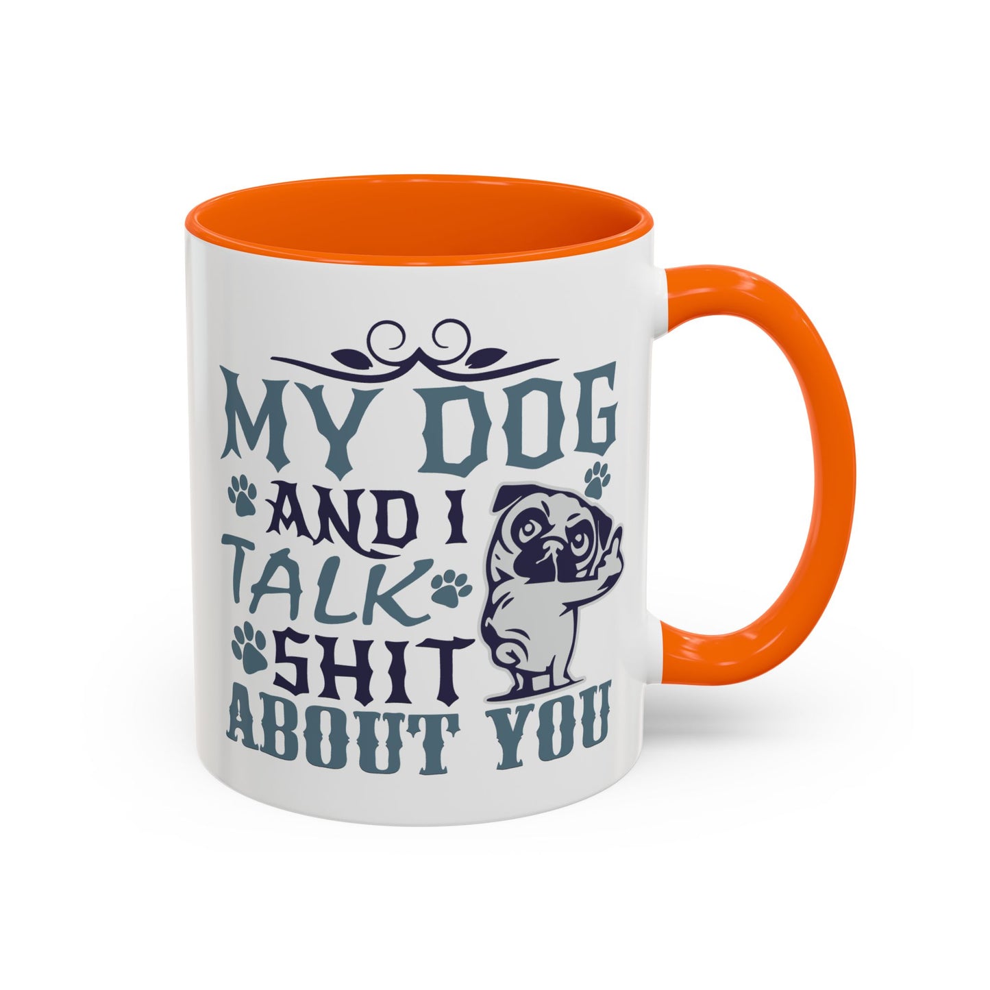 Humor Mug - My Dog and I