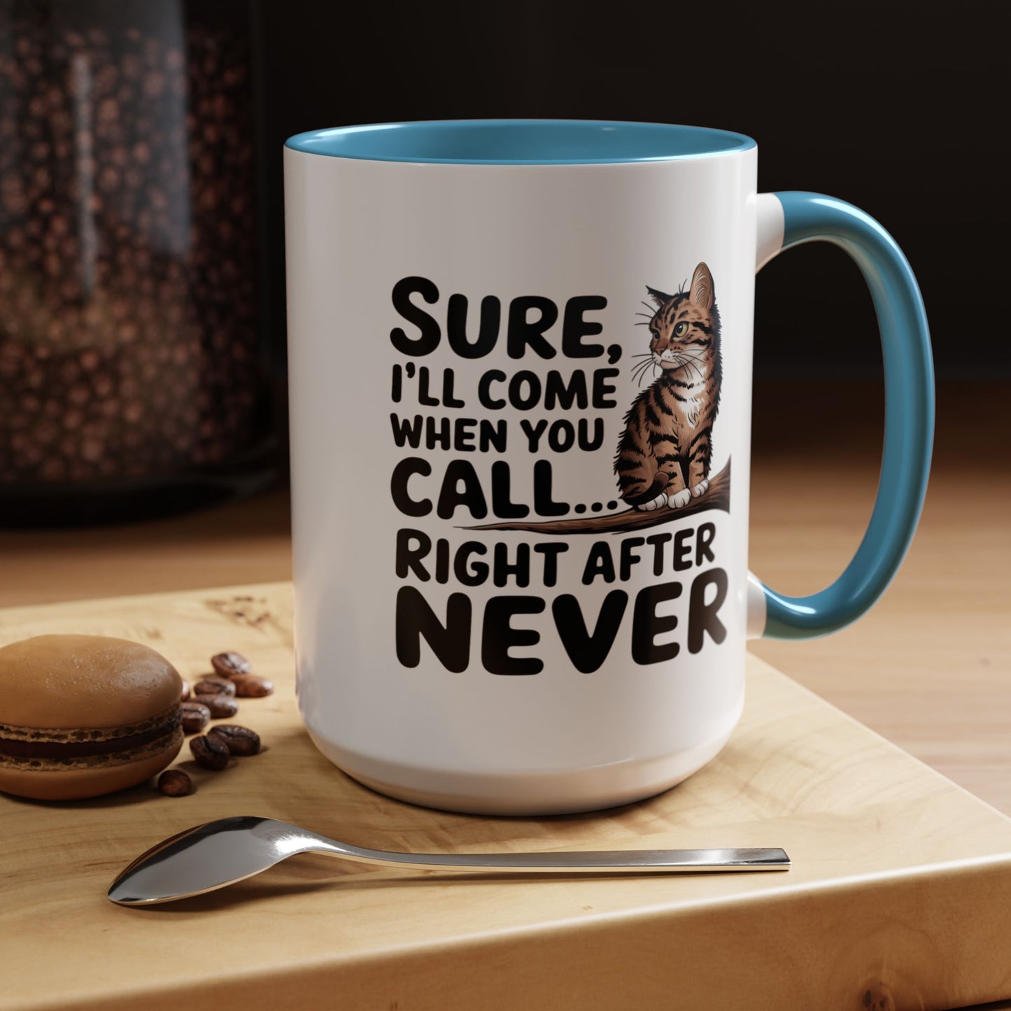 Animal Mug - Sure I'll Come When You Call