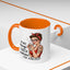 Humor Mug - I'm Not Always a Bitch