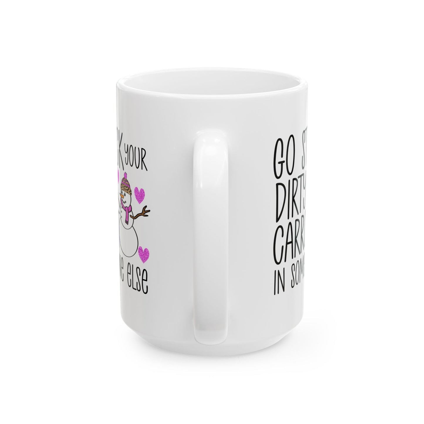 Adult Mug - Go Stick Your Dirty Carrot In Someone Else