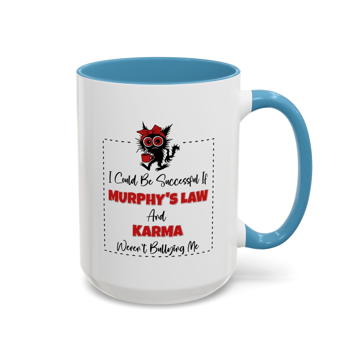 Humor Mug - I Could Be Successful