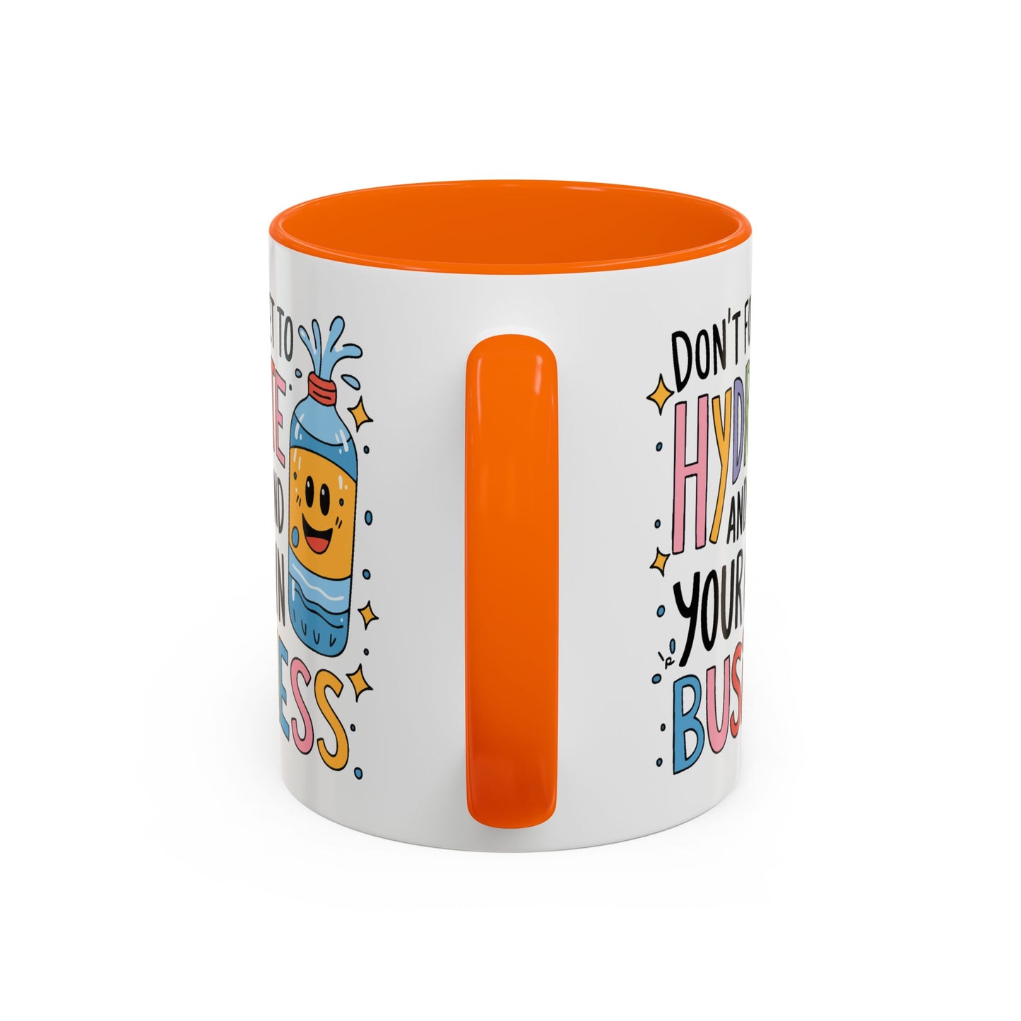 Humor Mug - Don't Forget to Hydrate