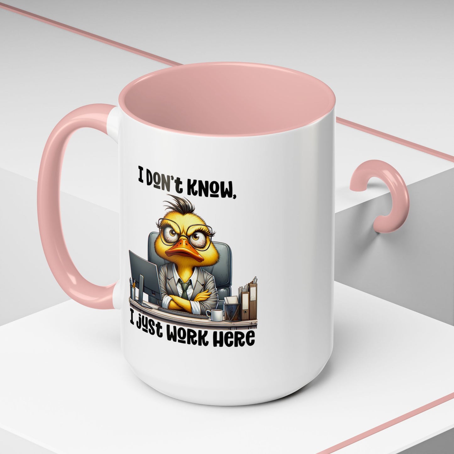 Humor Mug - I Don't Know I Just work Here