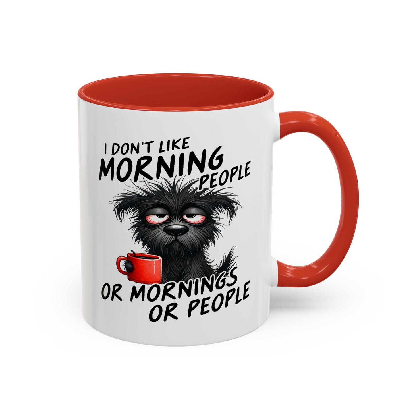 Humor Mug - I Don't Like Morning People