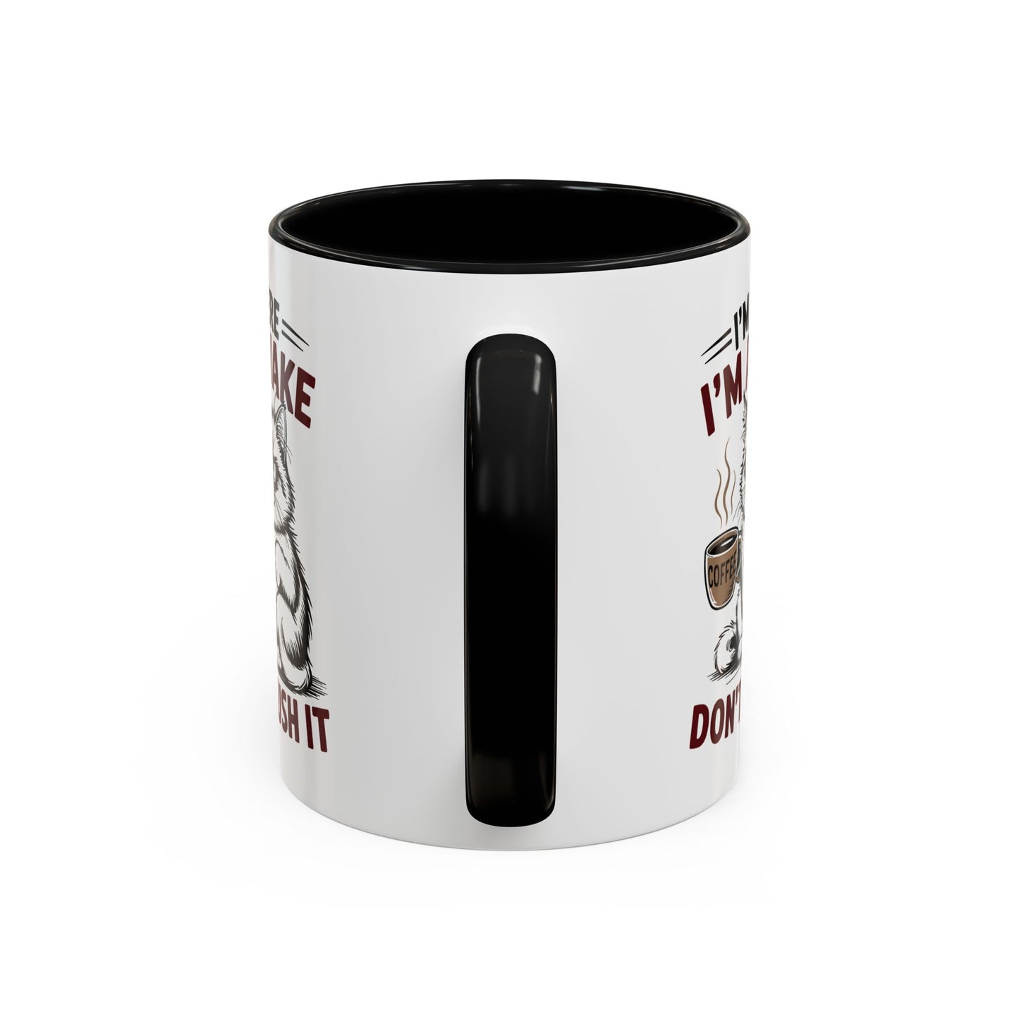 Office Mug - I'm Here I'm Awake