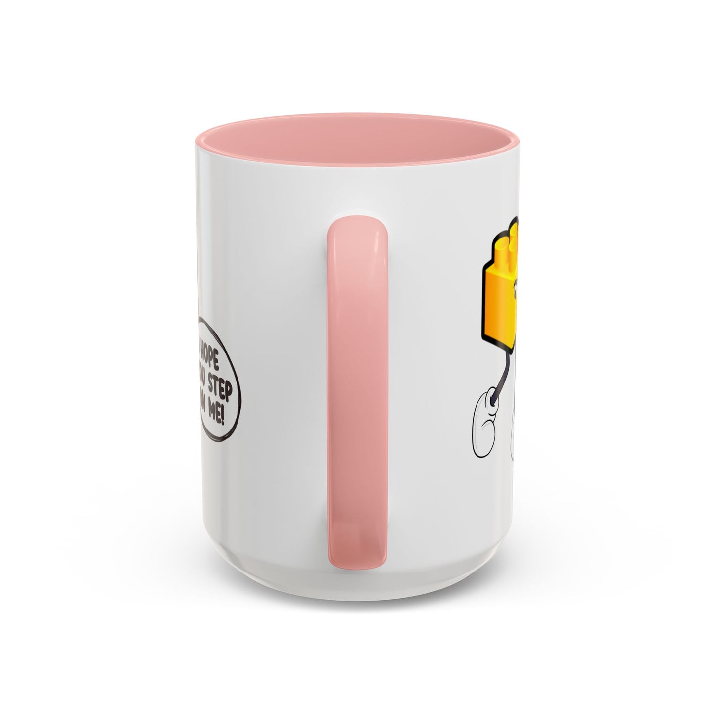 Humor Mug - I Hope You Step On Me
