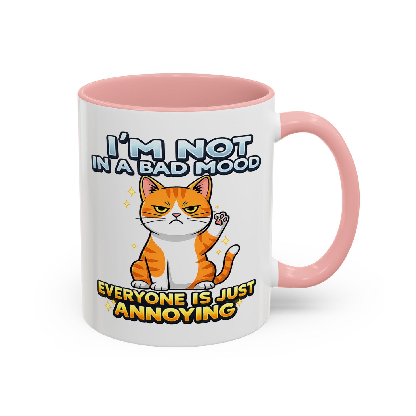 Humor Mug - I'm Not In A Bad Mood