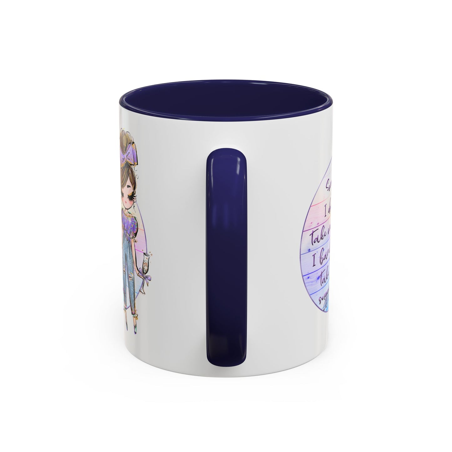 Humor Mug - Sorry I Don't Take Orders