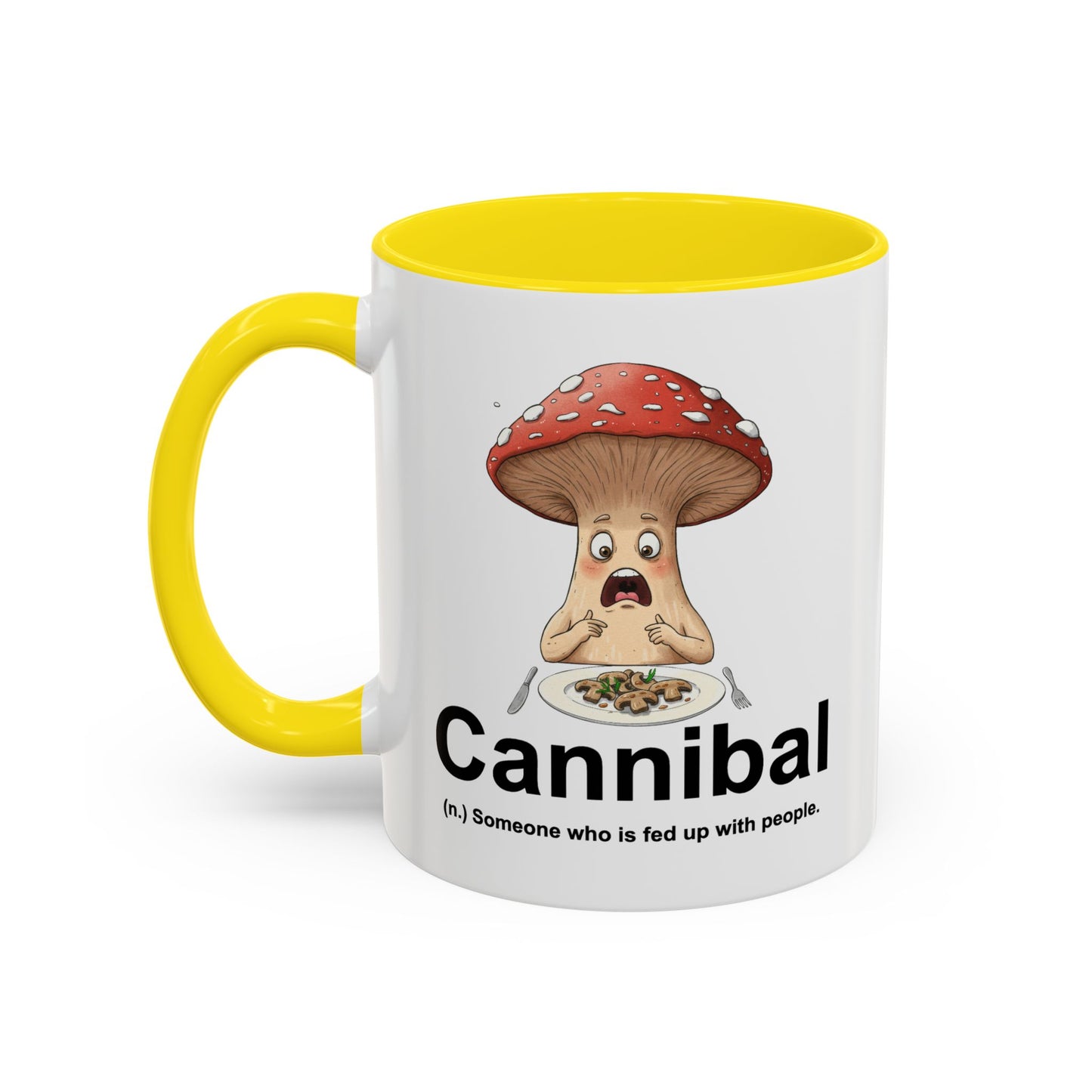 Humor Mug - Cannibal Someone Who Is