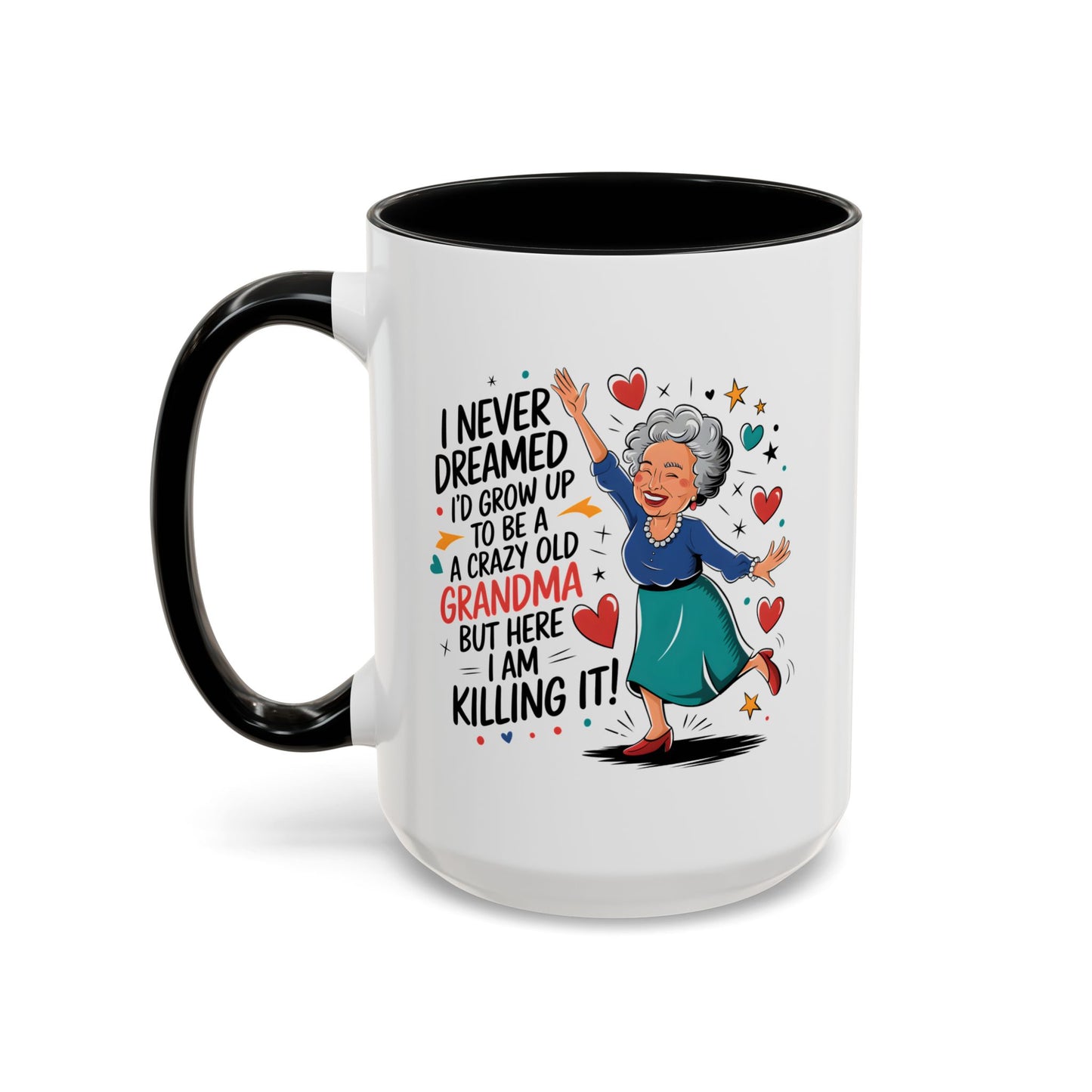 Humor Mug - I Never Dreamed I'd Grow Up