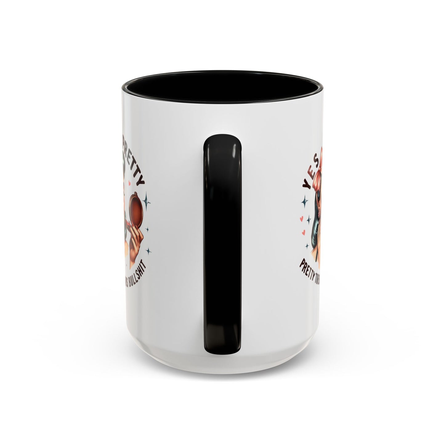 Humor Mug - Yes I'm Pretty