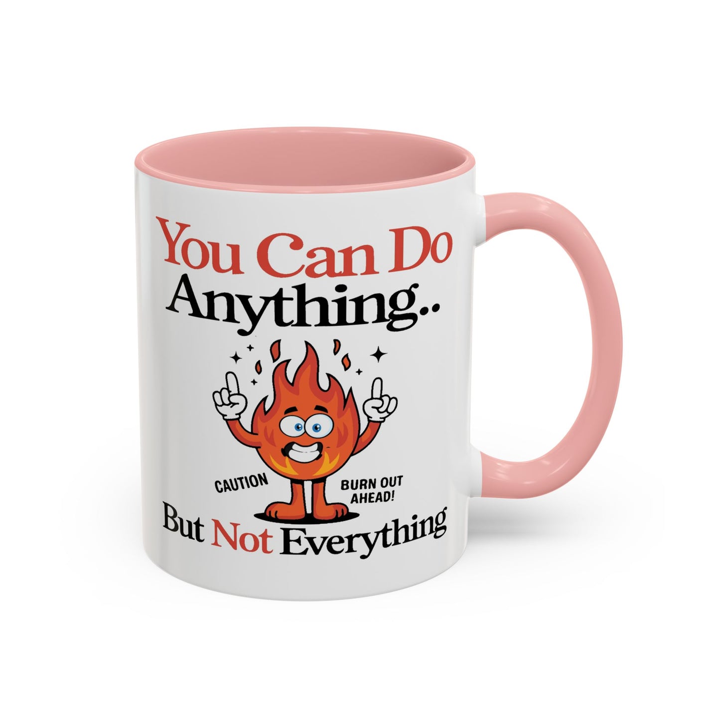 Humor Mug - You Can Do Anything