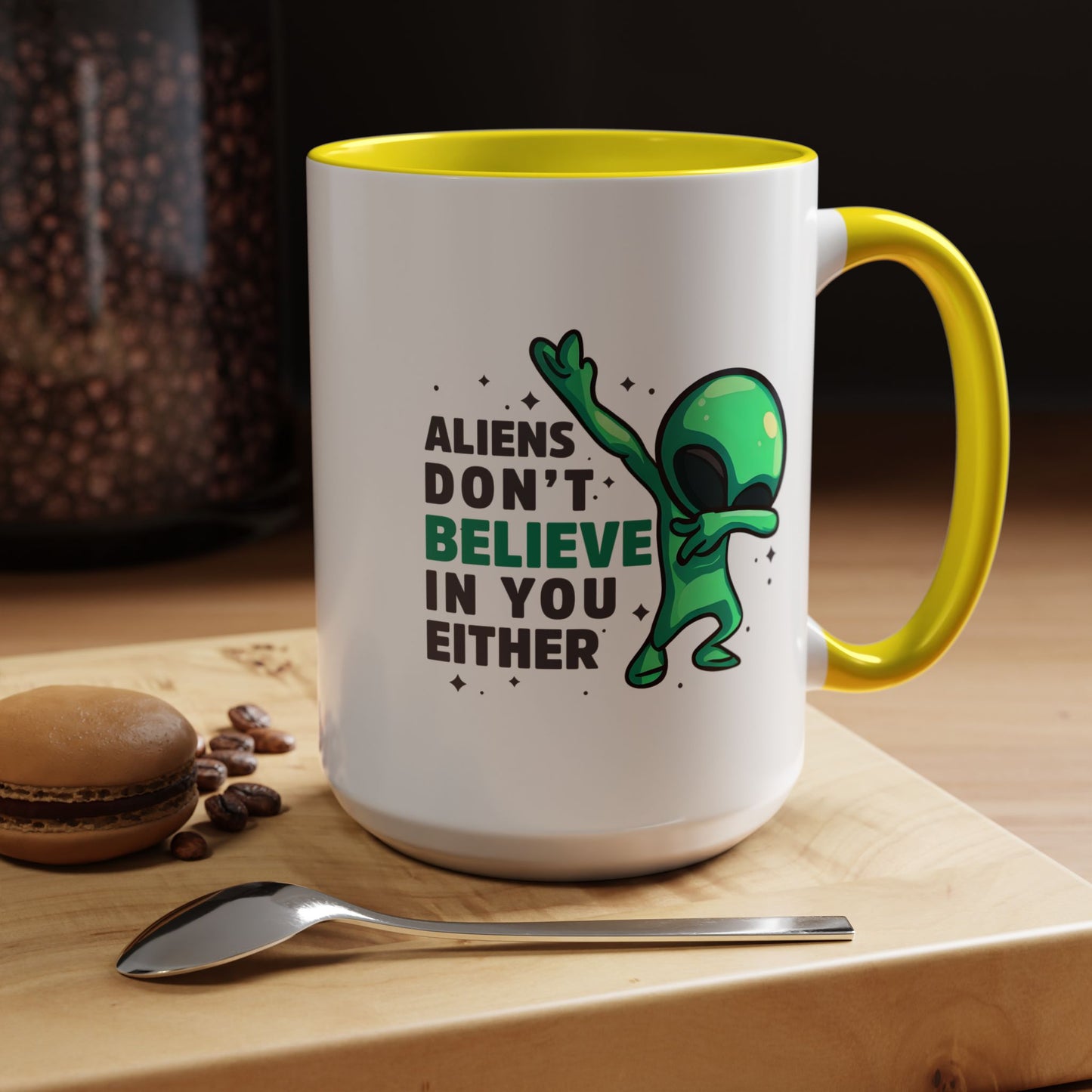Alien Mug- Aliens Don't Believe