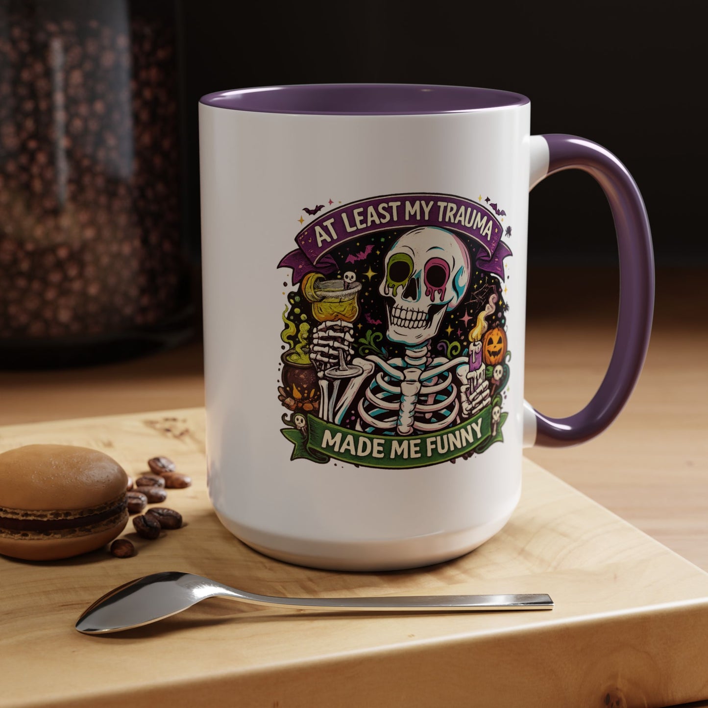 Humor Mug - At Least My Trauma