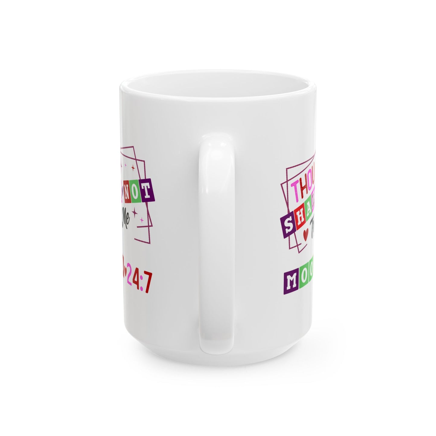 Humor Mug - Thou Shall Not Try Me
