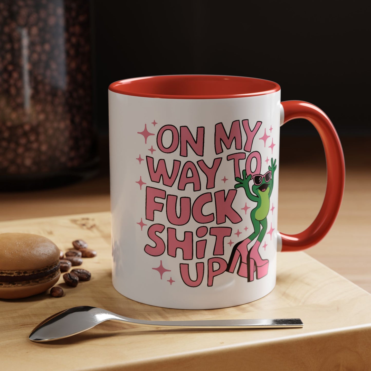 Adult Mug - On My Way to Fuck Shit Up
