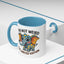Humor Mug - I'm Not Weird