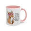 Humor Mug - Ever Have One Of Those Days