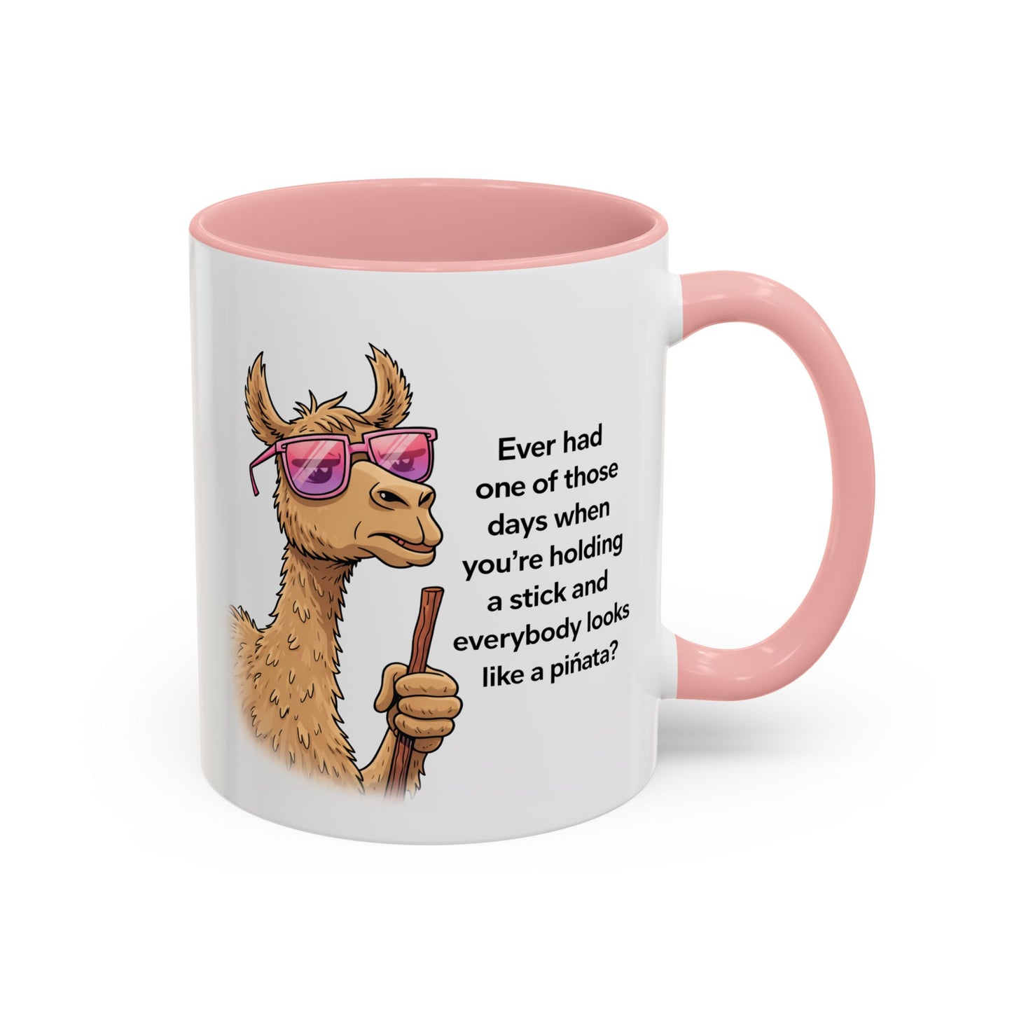 Humor Mug - Ever Have One Of Those Days