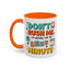 Humor Mug - Don't Rush Me