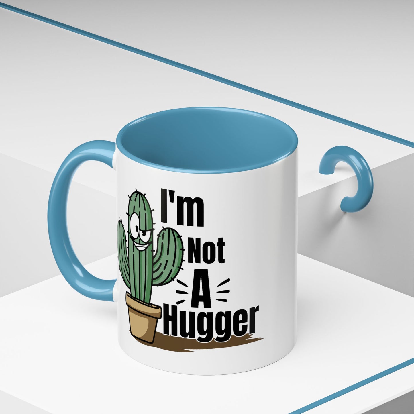 Humor Mug - I'm Not A Hugger