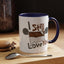 Humor Mug - I Still Love You