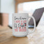 Humor Mug - Dear Karma